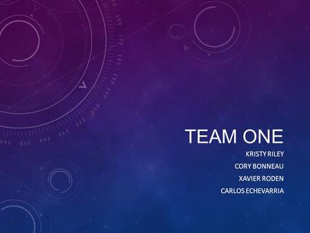 TEAM ONE KRISTY RILEY CORY BONNEAU XAVIER RODEN CARLOS ECHEVARRIA.