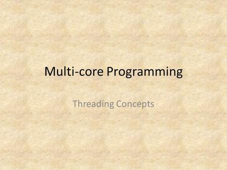 Multi-core Programming Threading Concepts. 2 Basics of VTune™ Performance Analyzer Topics A Generic Development Cycle Case Study: Prime Number Generation.