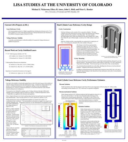 LISA STUDIES AT THE UNIVERSITY OF COLORADO Michael J. Nickerson, Ellery B. Ames, John L. Hall, and Peter L. Bender JILA, University of Colorado and NIST,