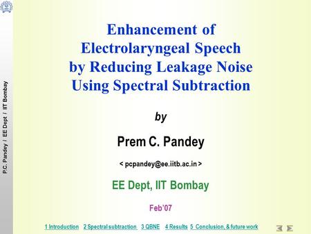 1 Introduction1 Introduction 2 Spectral subtraction 3 QBNE 4 Results 5 Conclusion, & future work2 Spectral subtraction 3 QBNE4 Results5 Conclusion, & future.