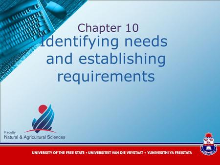 Identifying needs and establishing requirements Chapter 10.