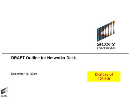 DRAFT Outline for Networks Deck December 16, 2010 Draft as of 12/1/10.