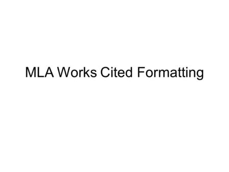 MLA Works Cited Formatting