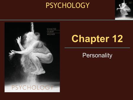 PSYCHOLOGY Chapter 12 Personality.