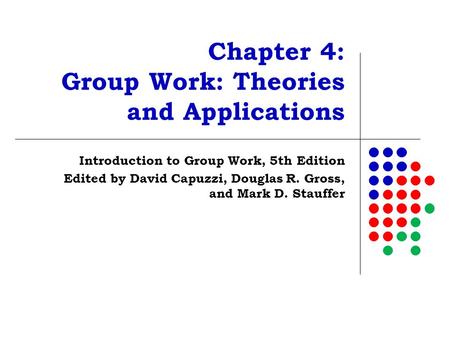 Chapter 4: Group Work: Theories and Applications