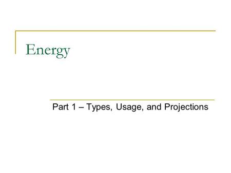 Part 1 – Types, Usage, and Projections