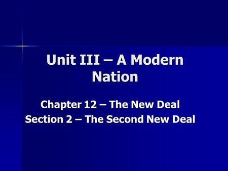 Unit III – A Modern Nation