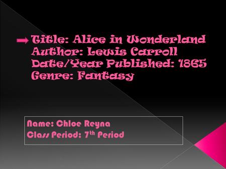  The story takes place in Wonderland. It’s a colorful world full of stuff you can’t even imagine. It is inhabited by many strange creatures. The land.