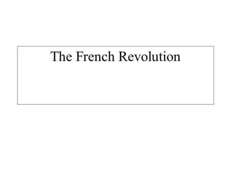 The French Revolution.