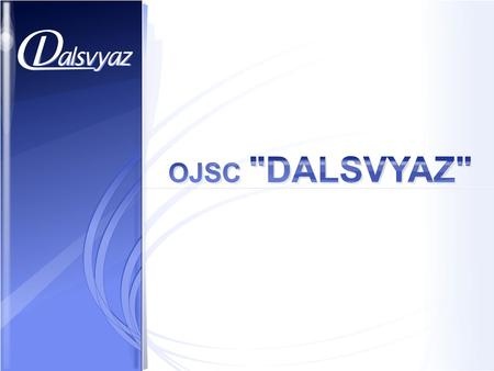 The History of Unification As part of the reorganization of Svyazinvest Holding Company its seven regional communications companies in the Far East have.