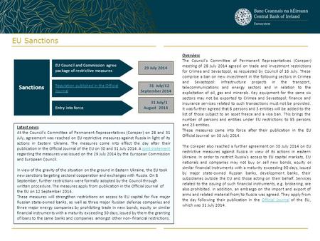 EU Sanctions Regulation published in the Official Journal EU Council and Commission agree package of restrictive measures 29 July 2014 Sanctions 31 July/12.