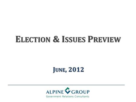 E LECTION & I SSUES P REVIEW J UNE, 2012. 2 S ATISFACTION WITH S IZE & P OWER / I NFLUENCE OF F EDERAL G OVERNMENT AND M AJOR C ORPORATIONS.