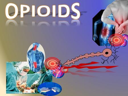 OPIOIDS.