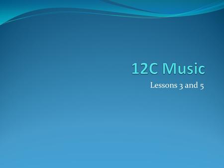 Lessons 3 and 5. Tasks for this lesson Ask questions and make sure you fully understand how to complete the tasks Don’t leave until you are certain that.