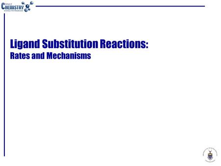 Ligand Substitution Reactions: