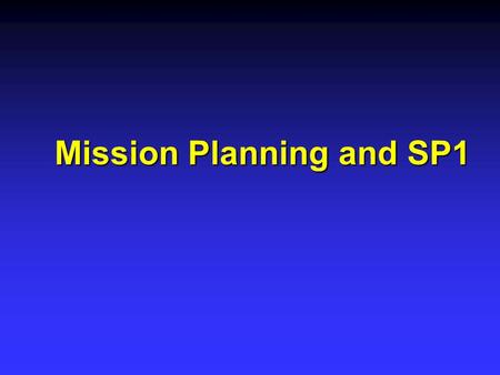 Mission Planning and SP1. Outline of Session n Standards n Errors n Planning n Network Design n Adjustment.