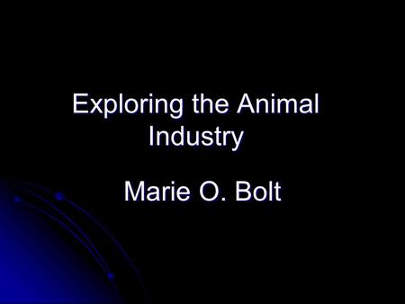 Marie O. Bolt. Interest Approach Form students into groups of 3-5 individuals. Form students into groups of 3-5 individuals. Each group should select.