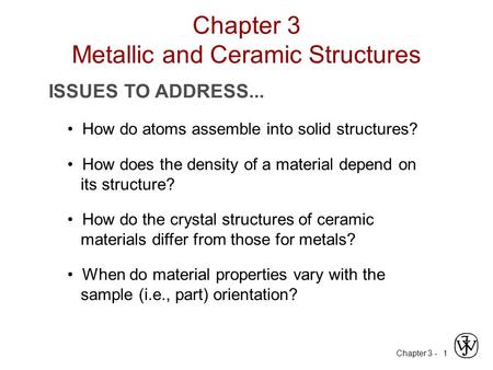 Chapter 3 Metallic and Ceramic Structures