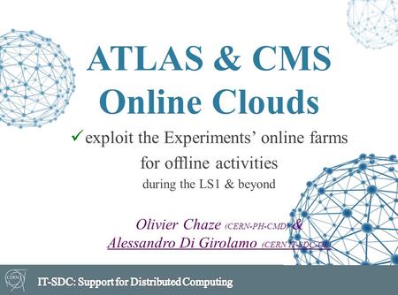 ATLAS & CMS Online Clouds