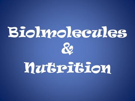 Biolmolecules & Nutrition. e CHNOPS CarbonNitrogen Oxygen Phosphorus Sulfur Hydrogen.