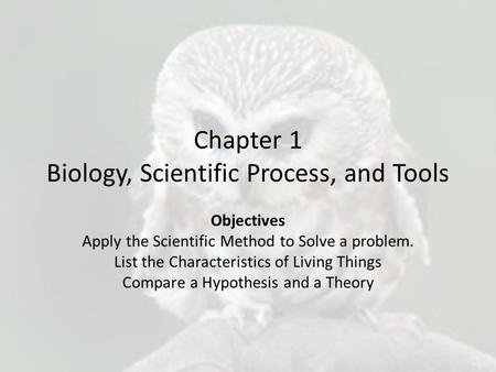 Chapter 1 Biology, Scientific Process, and Tools