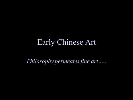 Philosophy permeates fine art…..