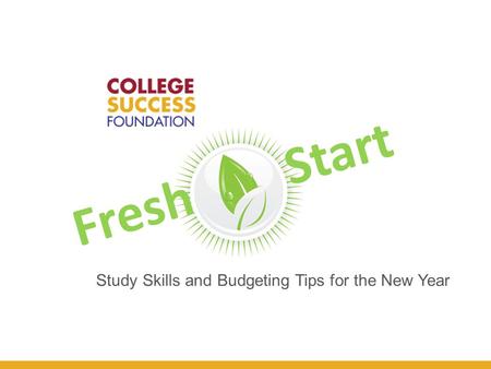 Study Skills and Budgeting Tips for the New Year Fresh  Start.