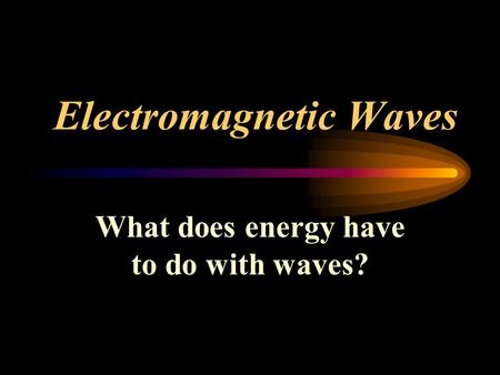 Electromagnetic Waves