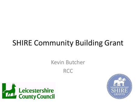 SHIRE Community Building Grant Kevin Butcher RCC.