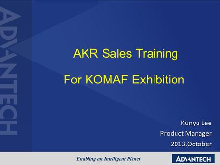 AKR Sales Training For KOMAF Exhibition Kunyu Lee Product Manager