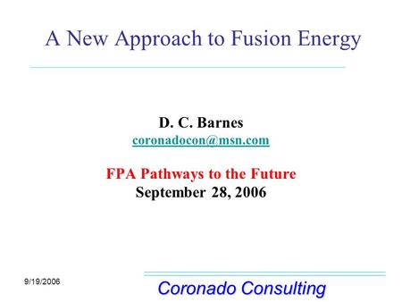 A New Approach to Fusion Energy