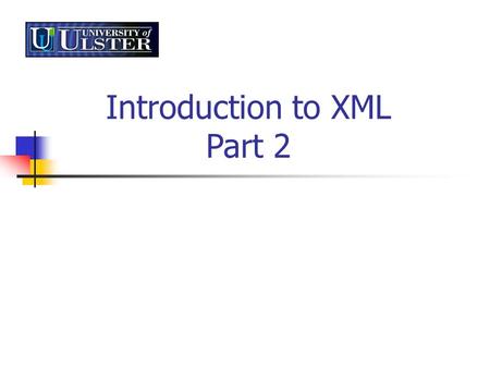 Introduction to XML Part 2. Related Standards XML documents and DTDs provide foundation for an Internet document paradigm – do not provide all necessary.