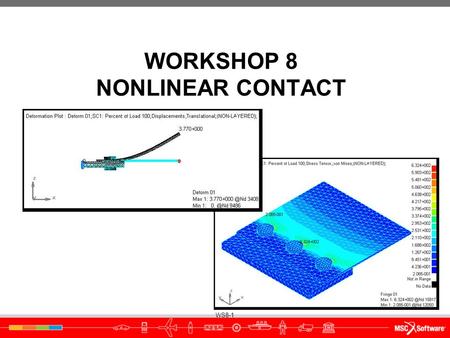 WORKSHOP 8 NONLINEAR CONTACT