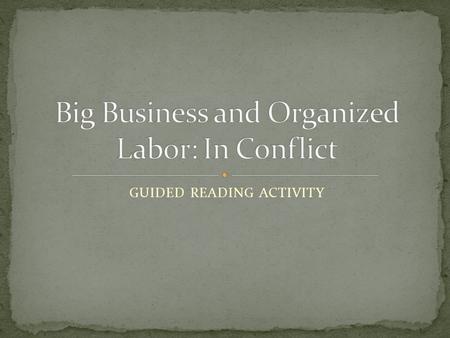 GUIDED READING ACTIVITY. Sole Proprietorships have a number of advantages – owners have complete control over the company, and they get to keep all the.