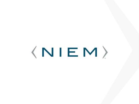 AGENDA 1.The NIEM Framework What common services, governance models, processes and tools are provided by NIEM? 2.NIEM Specifications & Processes What.