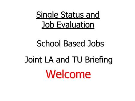 Single Status and Job Evaluation