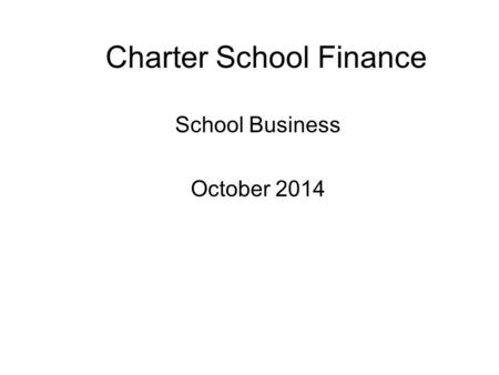 Charter School Finance School Business October 2014.