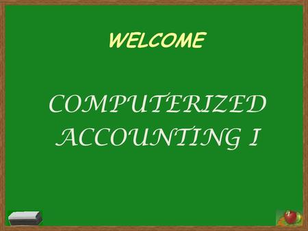 WELCOME COMPUTERIZED ACCOUNTING I 1. 2 www.wordle.net.