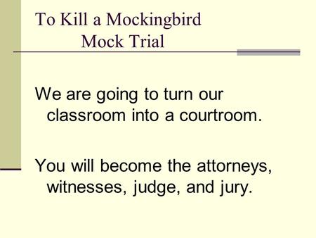 To Kill a Mockingbird Mock Trial