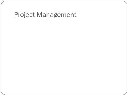 Project Management.