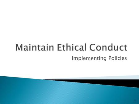 Maintain Ethical Conduct