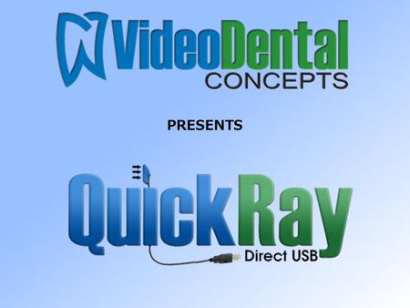 PRESENTS. A Video Dental, Inc. Product Line Established in 1999 CRA NewsletterSeptember 1999 www.videodental.com.