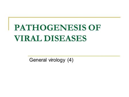 PATHOGENESIS OF VIRAL DISEASES