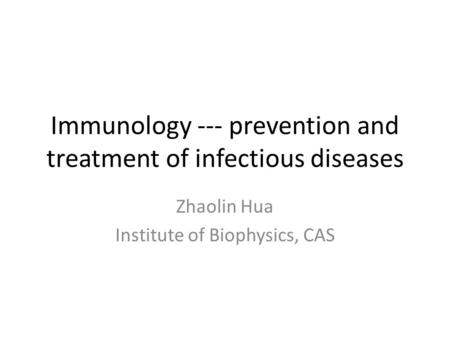 Immunology --- prevention and treatment of infectious diseases