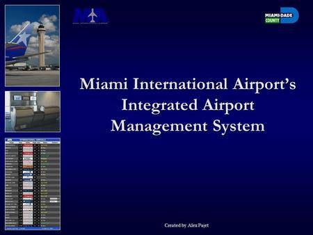 Miami International Airport’s Integrated Airport Management System