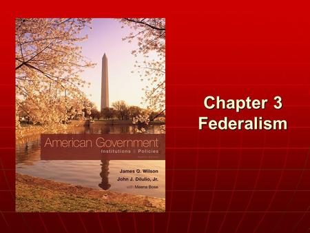 Chapter 3 Federalism.