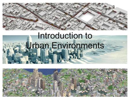 Introduction to Urban Environments. Fertile Crescent had the right animals and plants for domestication and crops. (wheat, barley, cows, goats sheep and.