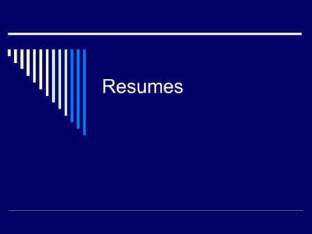 Resumes. Why a Resume?  To package and sell yourself into the job as a commodity – a sales brochure for your product – YOU  To open the door to a company.