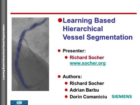 Learning Based Hierarchical Vessel Segmentation