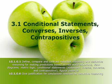 LG.1.G.1 Define, compare and contrast inductive reasoning and deductive reasoning for making predictions based on real world situations, Venn diagrams,